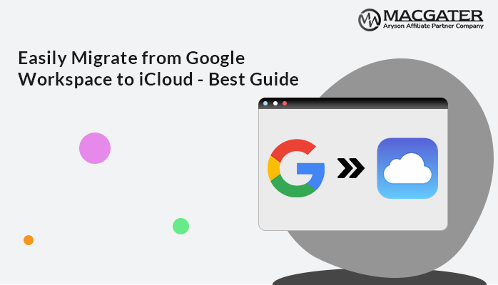 Migrate from Google Workspace to iCloud